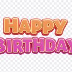 Happy Birthday Text, Happy Birthday, Happy Birthday Text PNG, Birthday Wishes, Happy, PNG, PNG Images, Transparent Files, png free, png file, Free PNG, png download, PNG Image Hub,