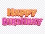 Happy Birthday Text, Happy Birthday, Happy Birthday Text PNG, Birthday Wishes, Happy, PNG, PNG Images, Transparent Files, png free, png file, Free PNG, png download, PNG Image Hub,